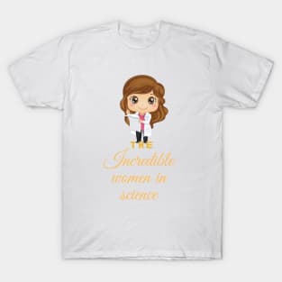 The incredible women in science T-Shirt